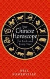 Neil Somerville - Your Chinese Horoscope for Each and Every Year.