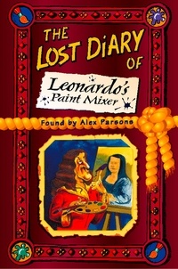 Alex Parsons - The Lost Diary of Leonardo’s Paint Mixer.