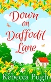 Rebecca Pugh - Down on Daffodil Lane.