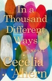 Cecelia Ahern - In a Thousand Different Ways.