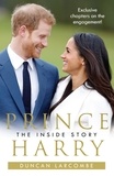 Duncan Larcombe - Prince Harry: The Inside Story.