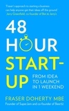 Fraser Doherty MBE - 48-Hour Start-up - From idea to launch in 1 weekend.