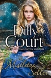 Dilly Court - The Mistletoe Seller.