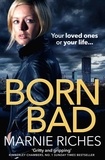 Marnie Riches - Born Bad.