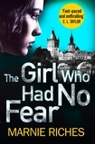 Marnie Riches - The Girl Who Had No Fear.