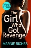 Marnie Riches - The Girl Who Got Revenge.