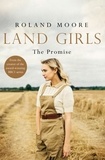 Roland Moore - Land Girls: The Promise.
