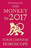 Neil Somerville - The Monkey in 2017: Your Chinese Horoscope.