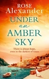Rose Alexander - Under an Amber Sky.