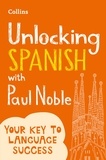 Paul Noble - Unlocking Spanish with Paul Noble.