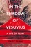 Daisy Dunn - In the Shadow of Vesuvius - A Life of Pliny.
