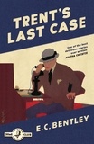 E. C. Bentley et John Curran - Trent’s Last Case.