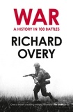 Richard Overy - War - A History in 100 Battles.