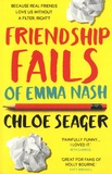 Chloe Seager - Friendship Fails of Emma Nash.