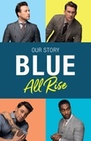 Antony Costa et Duncan James - Blue: All Rise - Our Story.