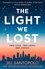 Jill Santopolo - The Light We Lost.