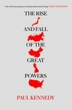 Paul Kennedy - The Rise and Fall of the Great Powers.
