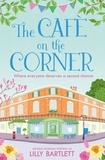 Lilly Bartlett et Michele Gorman - The Café on the Corner.