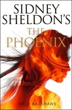Sidney Sheldon et Tilly Bagshawe - The Phoenix.