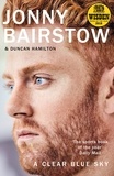 Jonny Bairstow et Duncan Hamilton - A Clear Blue Sky - A remarkable memoir about family, loss and the will to overcome.