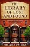 Phaedra Patrick - The Library of Lost and Found.
