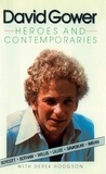 David Gower et Derek Hodgson - Heroes and Contemporaries (Text Only).