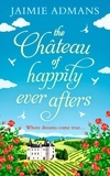 Jaimie Admans - The Chateau of Happily-Ever-Afters.