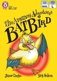 Jane Clarke et Nick Schon - The Amazing Adventures of Batbird - Band 11/Lime.