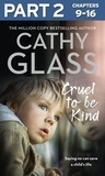 Cathy Glass - Cruel to Be Kind: Part 2 of 3 - Saying no can save a child’s life.