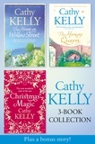 Cathy Kelly - Cathy Kelly 3-Book Collection 2 - The House on Willow Street, The Honey Queen, Christmas Magic, plus bonus short story: The Perfect Holiday.