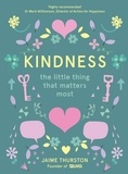 Jaime Thurston - Kindness - The Little Thing that Matters Most.