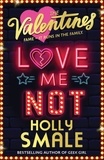 Holly Smale - Love Me Not.