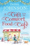 Debbie Johnson - A Gift from the Comfort Food Café.