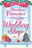 Jane Linfoot - Christmas Promises at the Little Wedding Shop.