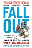 Tim Shipman - Fall Out - A Year of Political Mayhem.