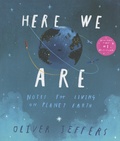 Oliver Jeffers - Here We Are - Notes for Living on Planet Earth.