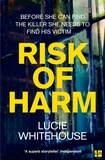 Lucie Whitehouse - Risk of Harm.