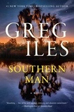 Greg Iles - Southern Man.