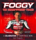Carl Fogarty - Foggy - The Championship Years.