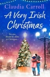Claudia Carroll - A Very Irish Christmas.
