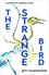 Jeff VanderMeer - The Strange Bird.