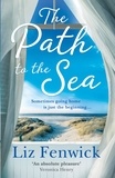 Liz Fenwick - The Path to the Sea.