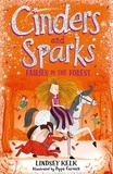 Lindsey Kelk - Cinders and Sparks: Fairies in the Forest.
