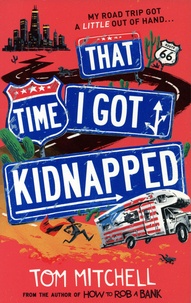 Tom Mitchell - That Time I Got Kidnapped.