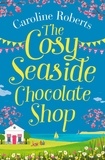 Caroline Roberts - The Cosy Seaside Chocolate Shop.