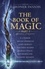 Gardner Dozois - The Book of Magic: Part 1 - A collection of stories by various authors.