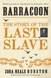 Zora Neale Hurston - Barracoon - The Story of the Last Slave.