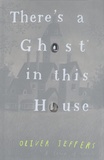 Oliver Jeffers - There's a Ghost in this House.