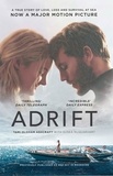 Tami Oldham Ashcraft et Susea McGearhart - Adrift - A True Story of Love, Loss and Survival at Sea.
