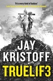 Jay Kristoff - TRUEL1F3 (TRUELIFE).